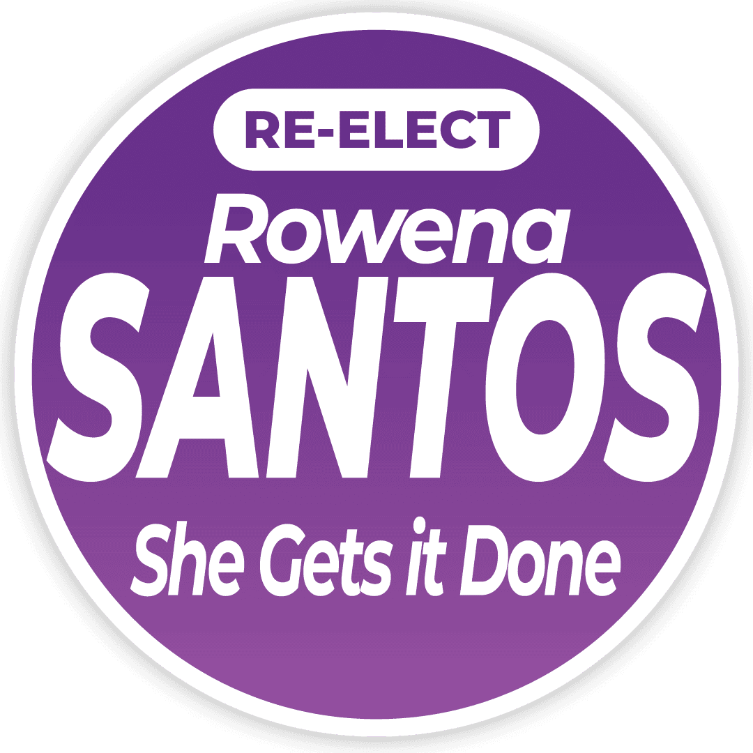 Re-elect Rowena Santos, She Gets It Done